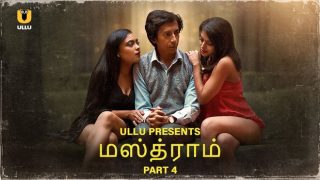 Mastram – P04 – 2023 – Tamil Hot Web Series