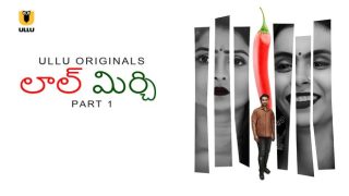 Laal Mirch – P01 – 2024 – Telugu Hot Web Series – UllU.App