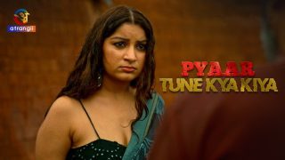 Pyaar Tune Kya Kiya – P01 – 2024 – Hindi Hot Web Series – Atrangii