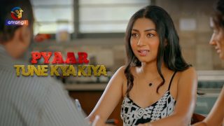 Pyaar Tune Kya Kiya – P03 – 2024 – Hindi Hot Web Series – Atrangii