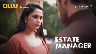 Estate Manager Part 1 – S01E02 – 2024 – Hindi Hot Web Series – Ullu