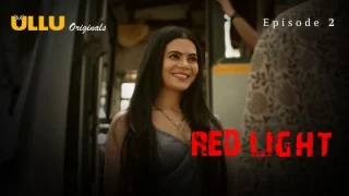 Red Light Part 1 – S01E02 – 2024 – Hindi Hot Web Series – Ullu