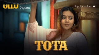 Tota Part 2 – S01E03 – 2024 – Hindi Hot Web Series – Ullu