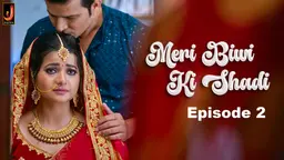 Meri Biwi Ki Shadi – S01E02 – 2024 – Hindi Hot Web Series – Jalva