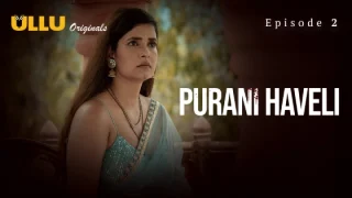 Purani Haveli Part 1 – S01E02 – 2024 – Hindi Hot Web Series – Ullu