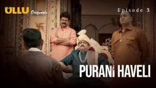 Purani Haveli Part 1 – S01E03 – 2024 – Hindi Hot Web Series – Ullu