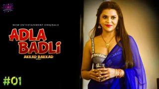 Adla Badli – E01 – 2023 – Hindi Hot Web Series – WowEntertainment