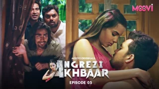 Angregi Akhbar – E05 – 2024 – Hindi Hot Web Series – Moovi