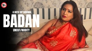 Badan – 2024 – Hindi Uncut Hot Short Film – Hotx