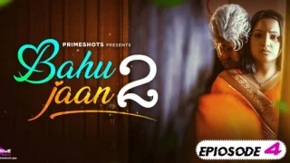 Bahu Jaan – S02E04 – 2022 – Hindi Hot Web Series – PrimeShots