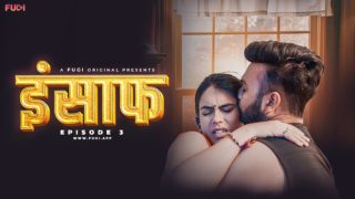 Insaaf – E03 – 2024 – Hindi Uncut Hot Web Series – Fugi