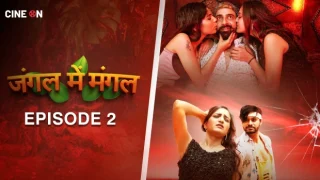 Jungle Me Mangal – E02 – 2024 – Hindi Uncut Hot Web Series – Cineon