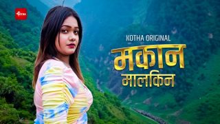 Makaan Malkin – 2023 – Hindi Uncut Short Film – Kothavip