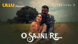 O Sajni Re Part 2 – E02 – 2024 – Hindi Hot Web Series – Ullu