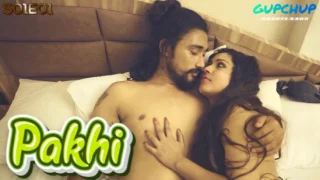 Pakhi – E01 – 2021 – Hindi Hot Web Series – GupChup