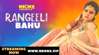 Rangeeli Bahu – P01 – 2023 – Hindi Uncut Short Film – Neonx