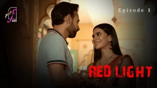 Red Light Part 1 – E01 – 2024 – Hindi Hot Web Series – Feel