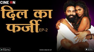 Dil Ka Farzi – E02 – 2024 – Hindi Uncut Hot Web Series – CineOn