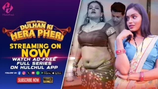 Dulhan Ki Hera Pheri – E05 – 2024 – Hindi Hot Web Series – Hulchul