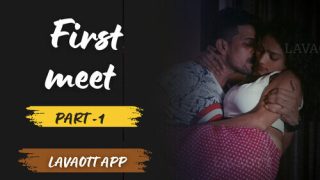 First Meet – E01 – 2024 – Hindi Hot Web Series – Lavaott