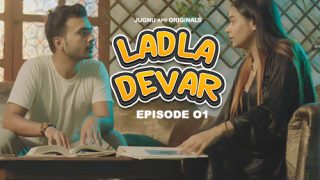 Ladla Devar – E01 – 2024 – Hindi Hot Web Series – Jugnu