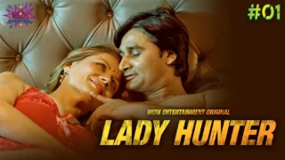 Lady Hunter – E01 – 2023 – Hindi Hot Web Series – WowEntertainment