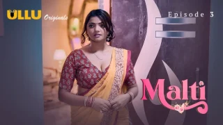 Malti Part 1 – S01E03 – 2024 – Hindi Hot Web Series – Ullu