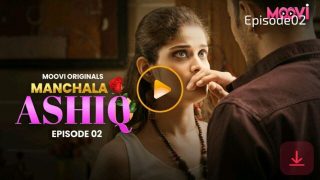 Manchala Aashiq – E02 – 2024 – Hindi Hot Web Series – Moovi