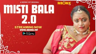 Misti Bala – E02 – 2024 – Hindi Uncut Hot Web Series – Neonx