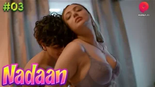 Nadaan – E03 – 2023 – Hindi Hot Web Series – Primeplay