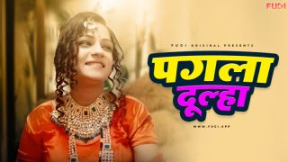 Pagla Dulha – 2024 – Hindi Uncut Hot Short Film – Fugi